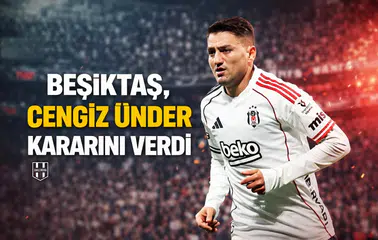 Beşiktaş, Cengiz Ünder kararını verdi
