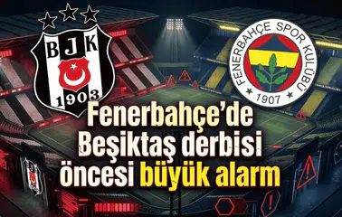 Fenerbahçe'de Beşiktaş derbisi öncesi büyük alarm