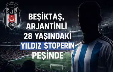 Beşiktaş, Arjantinli 28 yaşındaki yıldız stoperin peşinde