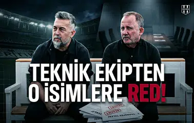 Teknik ekipten yıldız isimlere red!