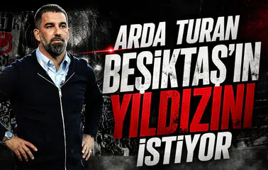 Arda Turan Beşiktaş'ın yıldızını istiyor!