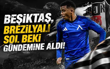 Beşiktaş, Brezilyalı sol beki gündemine aldı!