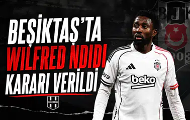 Beşiktaş’ta Wilfred Ndidi kararı verildi