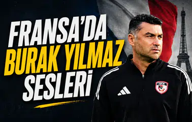 Fransa’da Burak Yılmaz sesleri