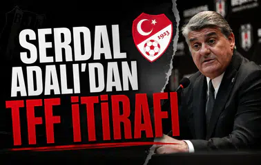 Serdal Adalı'dan TFF itirafı