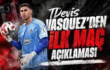 Devis Vasquez'den ilk maç açıklaması