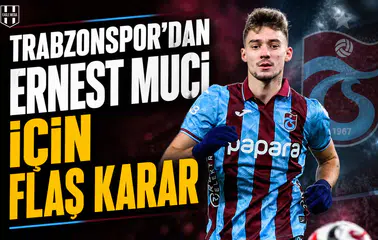 Trabzonspor'dan Ernest Muçi için flaş karar