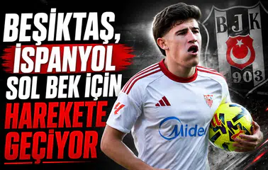 Beşiktaş, İspanyol sol bek için harekete geçiyor