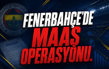 Fenerbahçe'de Maaş Operasyonu