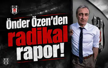Önder Özen’den radikal rapor!