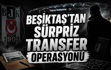 Beşiktaş'tan sürpriz transfer operasyonu