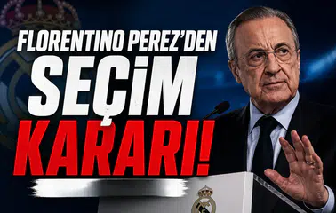 Florentino Perez’den seçim kararı