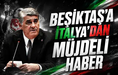 Beşiktaş'a İtalya'dan müjdeli haber