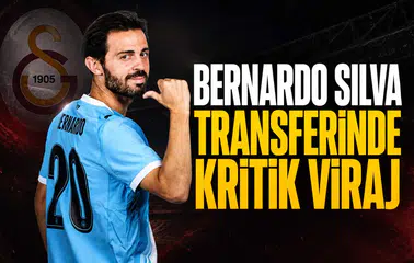 Bernardo Silva transferinde kritik viraj