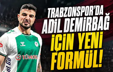 Trabzonspor'da Adil Demirbağ için yeni formül!