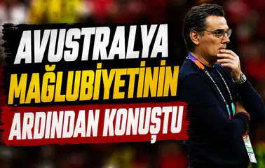 Montella Avustralya mağlubiyetinin ardından konuştu