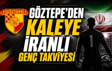 Göztepe'den kaleye İranlı genç takviyesi