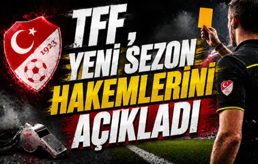 TFF, Yeni Sezon Hakemlerini Açıkladı