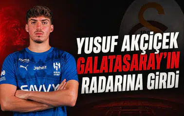 Yusuf Akçiçek Galatasaray'ın radarına girdi