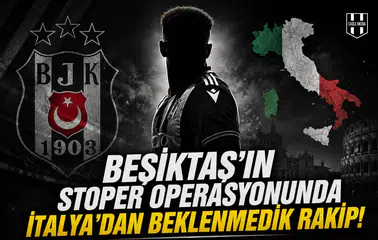 Beşiktaş'ın stoper operasyonunda İtalya'dan beklenmedik rakip!