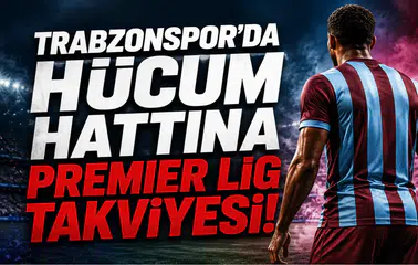 Trabzonspor'da Hücum Hattına Premier Lig Takviyesi!