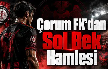 Çorum FK'dan Sol Bek Hamlesi