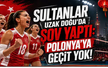 Sultanlar Uzak Doğu'da Şov Yaptı: Polonya'ya Geçit Yok!