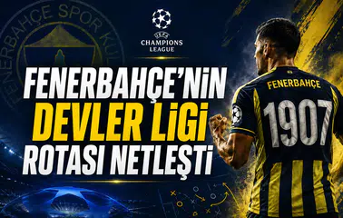 Fenerbahçe'nin Devler Ligi rotası netleşti