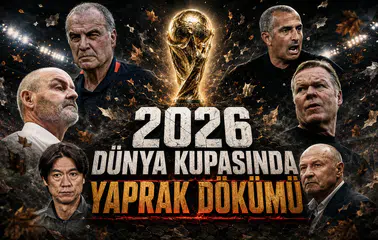 2026 Dünya Kupasında Yaprak Dökümü