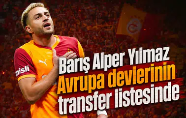Barış Alper Yılmaz Avrupa devlerinin transfer listesinde