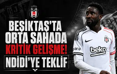 Beşiktaş'ta Orta Sahada Kritik Gelişme! Ndidi'ye Teklif