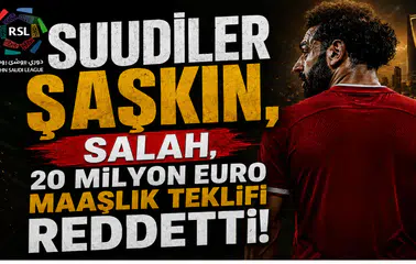 SUUDİLER ŞAŞKIN!Salah,20 Milyon Euro Maaşlık Teklifi reddetti