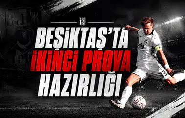 Beşiktaş'ta İkinci Prova Hazırlığı