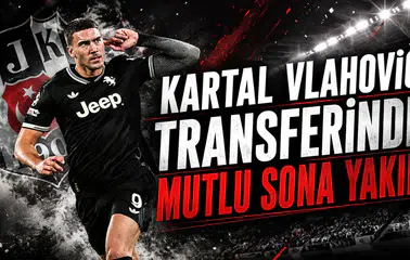 Kartal Vlahović Transferinde Mutlu Sona Yakın
