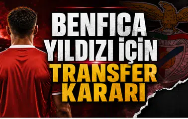 Benfica Yıldızı İçin Transfer Kararı