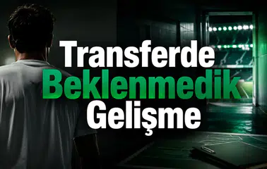 Transferde Beklenmedik Gelişme