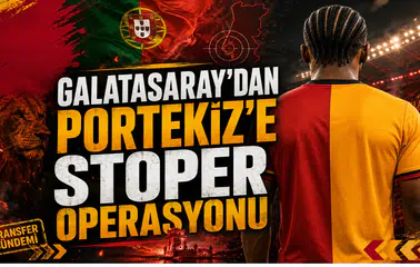 Galatasaray’dan Portekiz’e Stoper Operasyonu