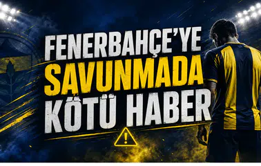 Fenerbahçe’ye Savunmada Kötü Haber