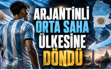Arjantinli Orta Saha Ülkesine Döndü