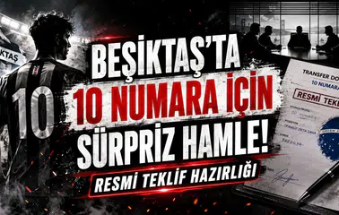 Beşiktaş'ta 10 Numara İçin Sürpriz Hamle! Resmi Teklif Hazırlığı