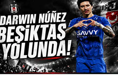 Darwin Núñez Beşiktaş Yolunda!