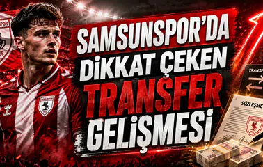 SAMSUNSPOR’DA DİKKAT ÇEKEN TRANSFER GELİŞMESİ