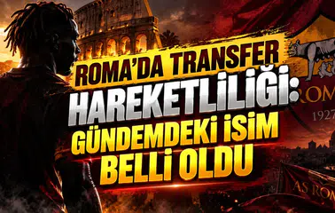 ROMA’DA TRANSFER HAREKETLİLİĞİ: GÜNDEMDEKİ İSİM BELLİ OLDU