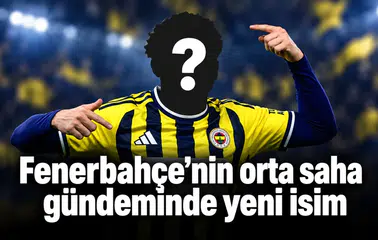 Fenerbahçe’nin orta saha gündeminde yeni isim