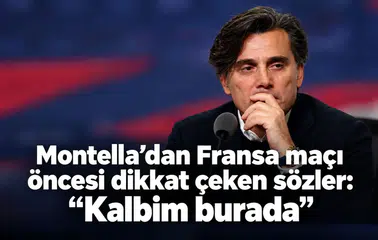 Montella’dan Fransa maçı öncesi dikkat çeken sözler: “Kalbim burada”