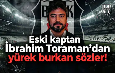Eski kaptan İbrahim Toraman'dan yürek burkan sözler!