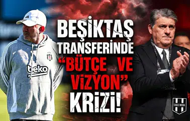 Beşiktaş transferinde "Bütçe" ve "Vizyon" krizi!