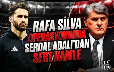 "Rafa Silva" operasyonunda Serdal Adalı’dan sert hamle