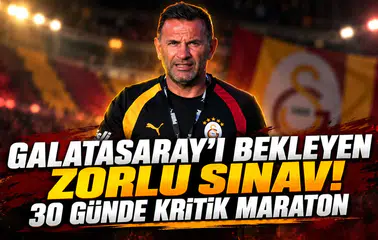 GALATASARAY'I BEKLEYEN ZORLU SINAV! 30 GÜNDE KRİTİK MARATON