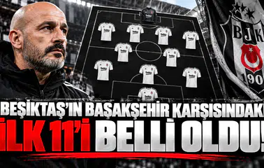 Beşiktaş'ın Başakşehir Karşısındaki İlk 11'i Belli Oldu!